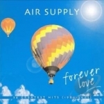 Forever Love: Greatest Hits by Air Supply