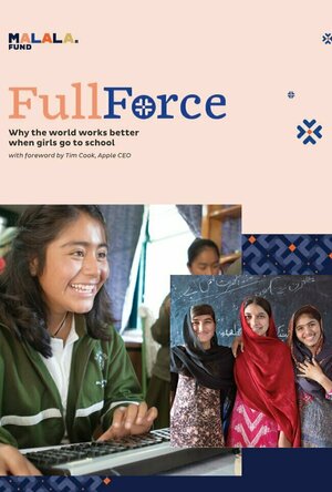 Full Force: Why The World Works Better When Girls Go To School