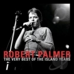 Very Best of the Island Years by Robert Palmer