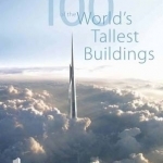 100 of the World's Tallest Buildings