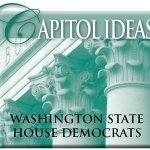 Capitol Ideas:  The Washington State House Democratic Caucus Podcast