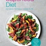 The Superfood Diet: Low calorie - full flavour - recipes for life