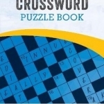 Large Print Crossword Puzzle Book: Over 200 Puzzles to Complete