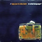 In What Language? by Vijay Iyer