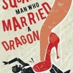 The Squashed Man Who Married a Dragon