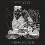Anthropocene by Peter Oren