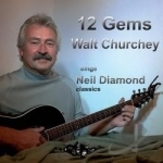 12 Gems by Walt Churchey