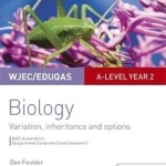 WJEC/Eduqas A-Level Year 2 Biology Student Guide: Variation, Inheritance and Options
