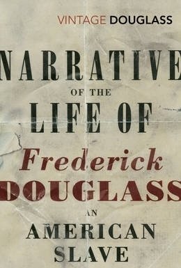 Narrative of the Life of Frederick Douglass, an American Slave