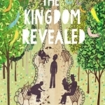 The Kingdom Revealed