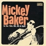In the &#039;50s: Hit, Git &amp; Split by Mickey Baker