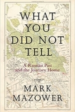 What You Did Not Tell: A Russian Past and the Journey Home 