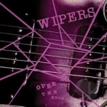 Over the Edge by Wipers
