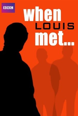 When Louis Met...