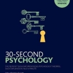 30-Second Psychology: The 50 Most Thought-Provoking Psychology Theories, Each Explained in Half a Minute