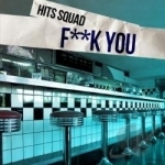 Fuck You by Hits Squad