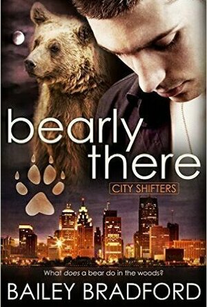 Bearly There (City Shifters #1)
