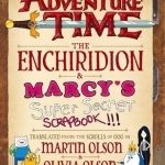 Adventure Time - The Enchiridion &amp; Marcy&#039;s Super Secret Scrapbook