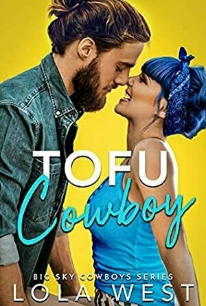 Tofu Cowboy (Big Sky Cowboys #1)