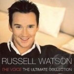 Voice: The Ultimate Collection by Russell Watson