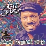 Legends of Acid Jazz by Johnny &quot;Hammond&quot; Smith