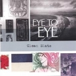 Clean Slate by Eye To Eye