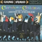 Classics for Children by Arthur Fiedler