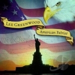 American Patriot by Lee Greenwood