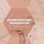 Reconstructing Organization: The Loungification of Society: 2017