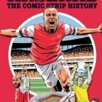 Arsenal!: The Comic Strip History