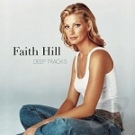 Deep Tracks by Faith Hill