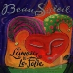 L&#039;Amour Ou la Folie by Beausoleil