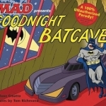 Goodnight Batcave