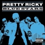 Bluestars by Pretty Ricky