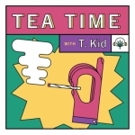 Tea Time with T. Kid