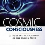 Cosmic Consciousness: A Study in the Evolution of the Human Mind