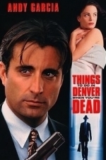 Things to Do in Denver...When You&#039;re Dead (1995)