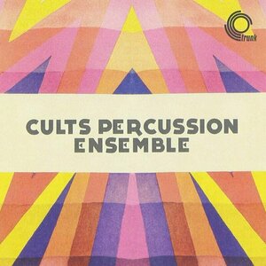 Cults Percussion Ensemble by Cults Percussion Ensemble