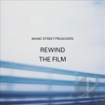 Rewind the Film by Manic Street Preachers