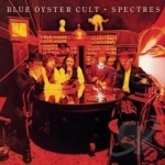 Spectres by Blue Oyster Cult