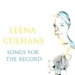 Songs for the Record by Leena Culhane