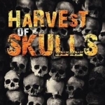 Harvest of Skulls