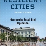 Resilient Cities: Overcoming Fossil-Fuel Dependence