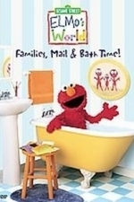 Elmo&#039;s World - Families, Mail and Bath Time (2004)