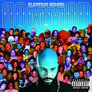 Electric Circus by Common
