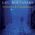 Mysteries and Conspiracies: Detective Stories, Spy Novels and the Making of Modern Societies