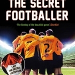 Tales from the Secret Footballer