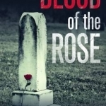 Blood of the Rose