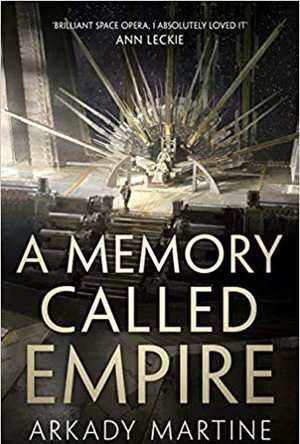 A Memory Called Empire (Teixcalaan, #1)