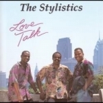 Love Talk by The Stylistics